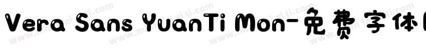 Vera Sans YuanTi Mon字体转换